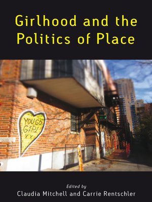 cover image of Girlhood and the Politics of Place